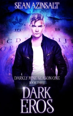 Dark Eros: Darkly Mine Season 1 by Azinsalt, Sean