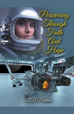Persevering Through Faith And Hope by Parkline, Rb