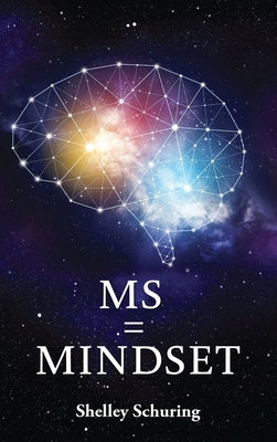MS = Mindset by Schuring, Shelley