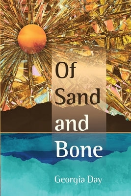 Of Sand and Bone by Day, Georgia