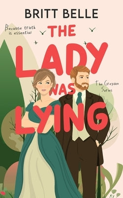 The Lady Was Lying by Belle, Britt