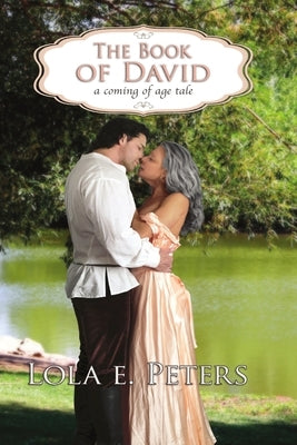 The Book of David: A Coming of Age Tale by Peters, Lola E.