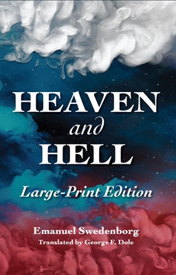 Heaven and Hell: Large-Print: The Large-Print New Century Edition by Swedenborg, Emanuel