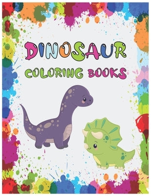 dinosaur coloring books: for kids 3 year old Cool Coloring Book 50 pages by Book, Mmalekhd9