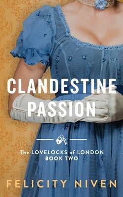 Clandestine Passion by Niven, Felicity