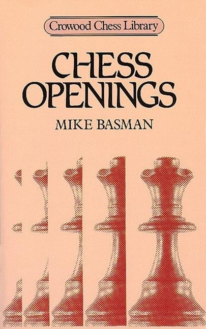 Chess Openings by Basman, Mike