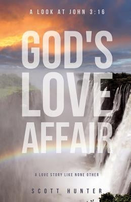 God's Love Affair by Hunter, Scott