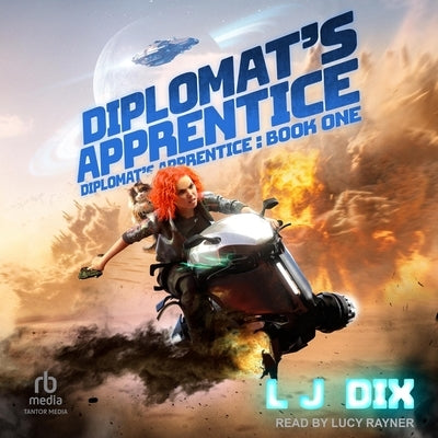 Diplomat's Apprentice by Dix, L. J.