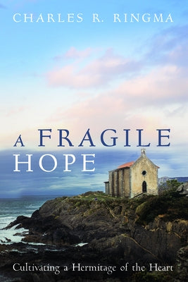 A Fragile Hope by Ringma, Charles R.