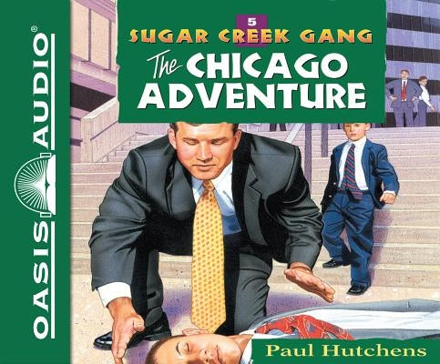 The Chicago Adventure (Library Edition) by Hutchens, Paul