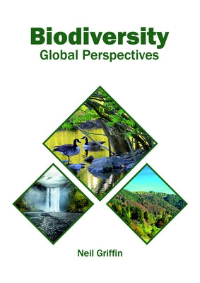 Biodiversity: Global Perspectives by Griffin, Neil