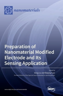 Preparation of Nanomaterial Modified Electrode and Its Sensing Application by Liu, Dong
