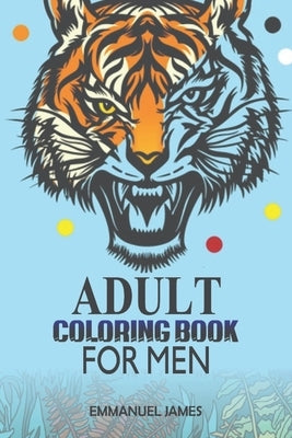Adult Coloring Book for Men by James, Emmanuel