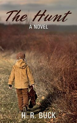 The Hunt by Buck, H. R.