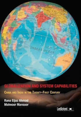 Globalization and System Capabilities by Ahmad, Rana Eijaz