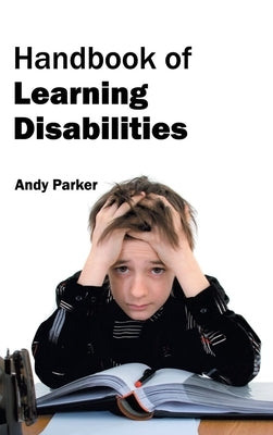 Handbook of Learning Disabilities by Parker, Andy