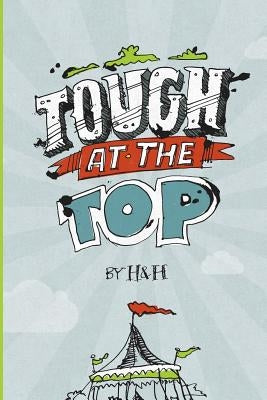 Tough at the Top by H&h