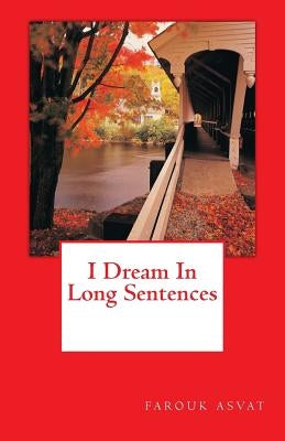 I Dream In Long Sentences by Asvat, Farouk