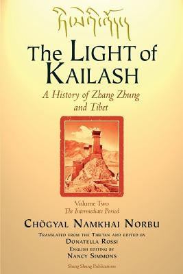 The LIGHT of KAILASH Vol 2 by Norbu, Choegyal Namkhai