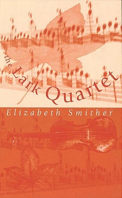 The Lark Quartet: Poems by Elizabeth Smither by Smither, Elizabeth