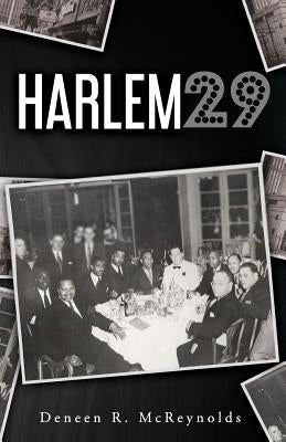 Harlem 29 by McReynolds, Deneen R.