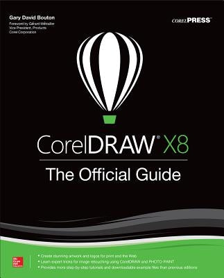 CorelDRAW X8: The Official Guide by Bouton, Gary David
