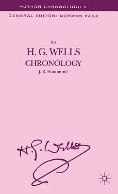 An H.G. Wells Chronology by Hammond, J.
