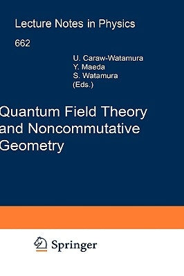 Quantum Field Theory and Noncommutative Geometry by Carow-Watamura, Ursula