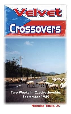 Velvet Crossovers by Timko, Nicholas, Jr.