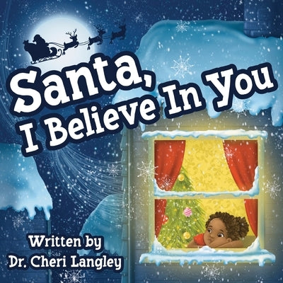 Santa, I Believe In You by Langley, Cheri