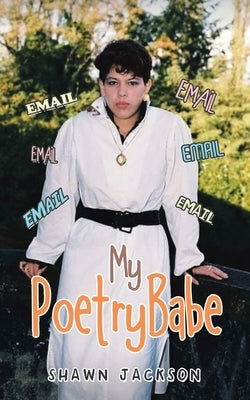 My Poetrybabe by Jackson, Shawn