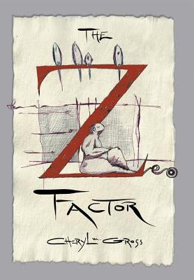 The Z Factor by Gross, Cheryl M.