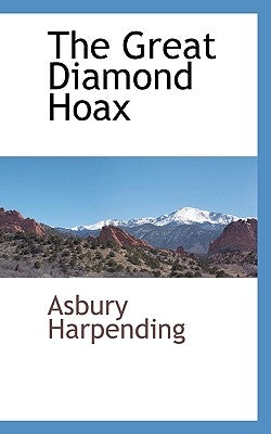 The Great Diamond Hoax by Harpending, Asbury