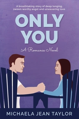 Only You by Taylor, Michaela Jean