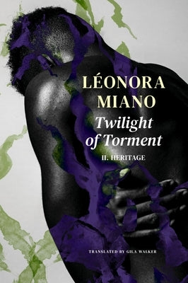 Twilight of Torment: II. Heritage by Miano, Léonora