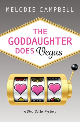The Goddaughter Does Vegas by Campbell, Melodie