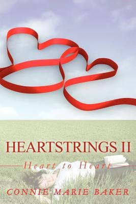 Heartstrings II by Baker, Connie Marie