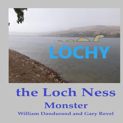 Lochy the Loch Ness Monster by Revel, Gary