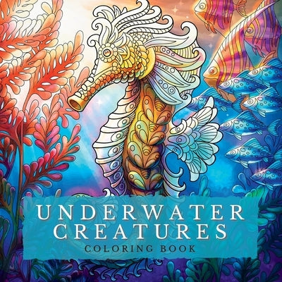 Underwater Creatures Coloring Book: Marine Depths-Dive into a World of Captivating Coloring Pages with Stunning Depictions of the Deep Blue World Amon by Artphoenix