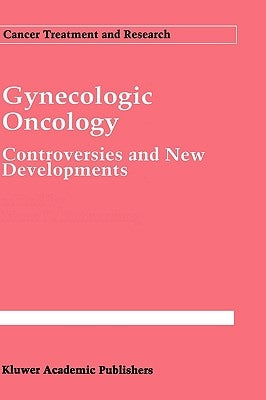 Gynecologic Oncology: Controversies and New Developments by Rothenberg, Mace L.