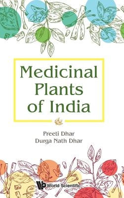 Medicinal Plants of India by Dhar Preeti