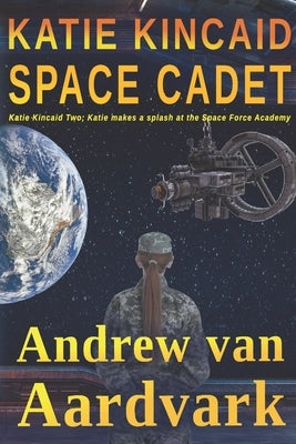 Katie Kincaid Space Cadet by Van Aardvark, Andrew