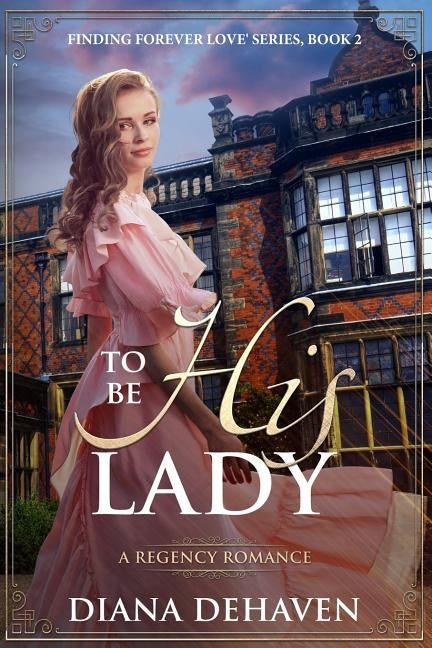 To Be His Lady: A Regency Romance by Publishing, Blue Bear