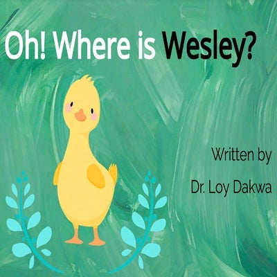 Oh! Where is Wesley? by Dakwa, Loy