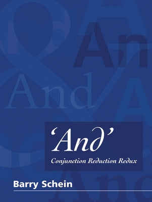 'And': Conjunction Reduction Redux by Schein, Barry