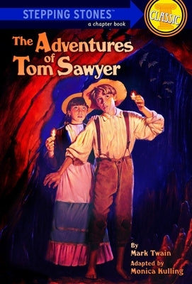 The Adventures of Tom Sawyer by Kulling, Monica