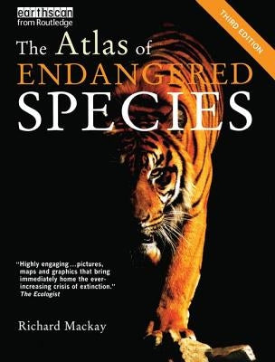 The Atlas of Endangered Species by MacKay, Richard