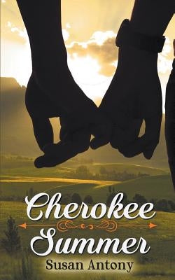 Cherokee Summer by Antony, Susan