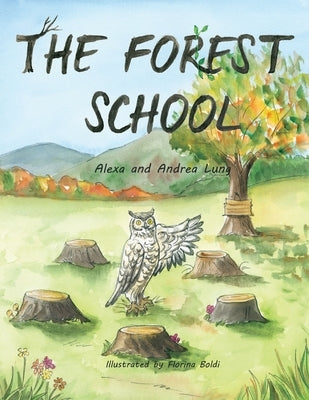 The Forest School by Lung, Andrea