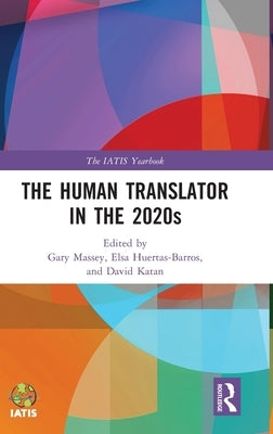 The Human Translator in the 2020s by Massey, Gary